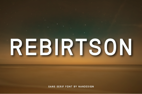 Rebirtson: A Modern Sans Serif for Real Projects