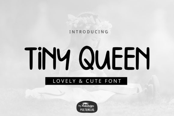 Tiny Queen: A Whimsical Sans Serif